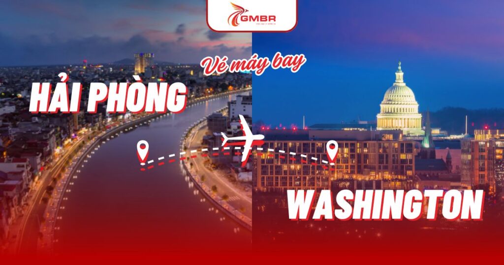 Vé máy bay từ Hải Phòng đi Washington