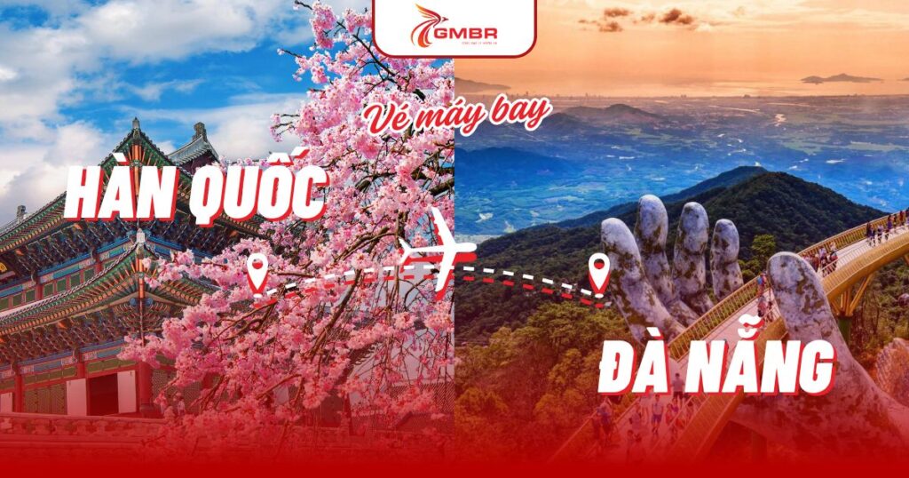 Vé máy bay từ Hàn Quốc đi Đà Nẵng