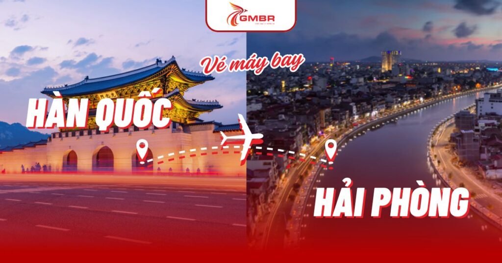 Vé máy bay từ Hàn Quốc đi Hải Phòng