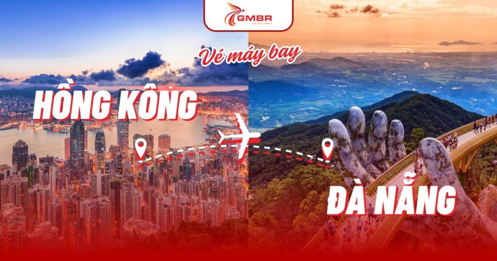 Vé máy bay từ Hồng Kông đi Đà Nẵng