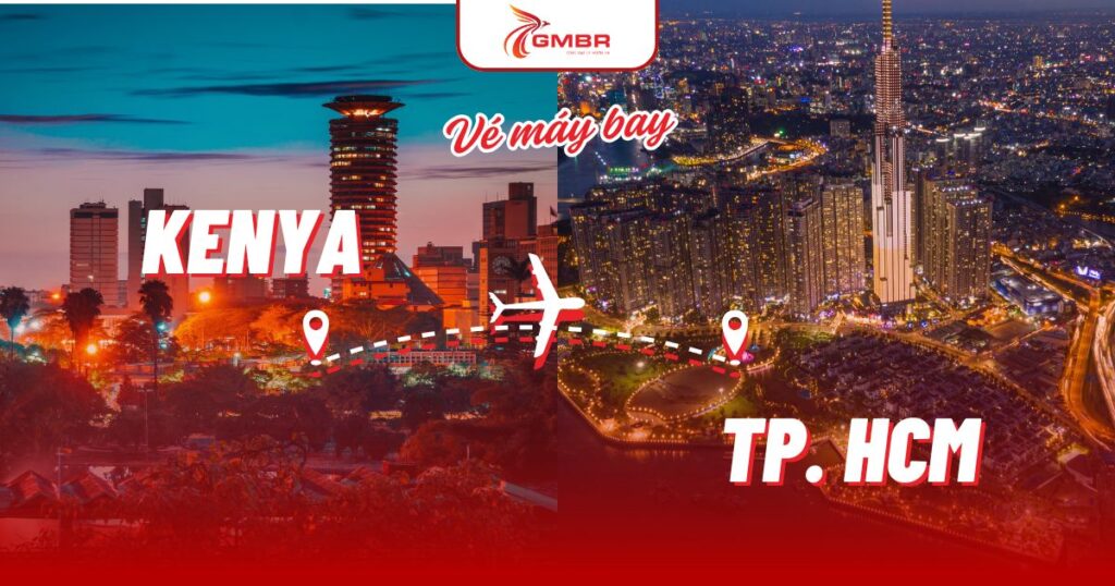 Vé máy bay từ Kenya đi TP. Hồ Chí Minh
