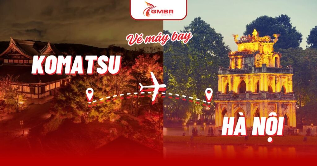 Vé máy bay từ Komatsu đi Hà Nội