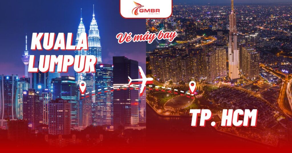 Vé máy bay từ Kuala Lumpur đi TP. Hồ Chí Minh