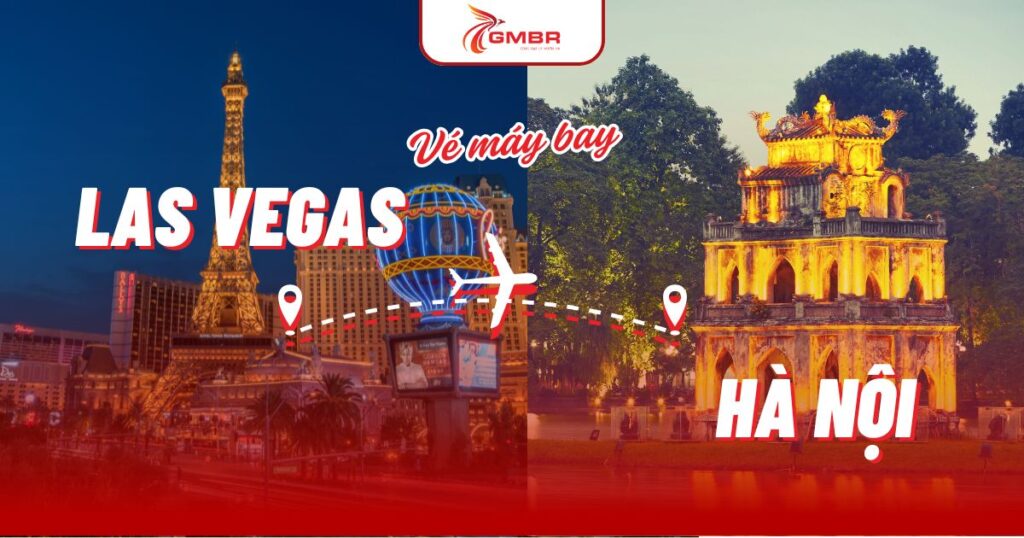 Vé máy bay từ Las Vegas đi Hà Nội