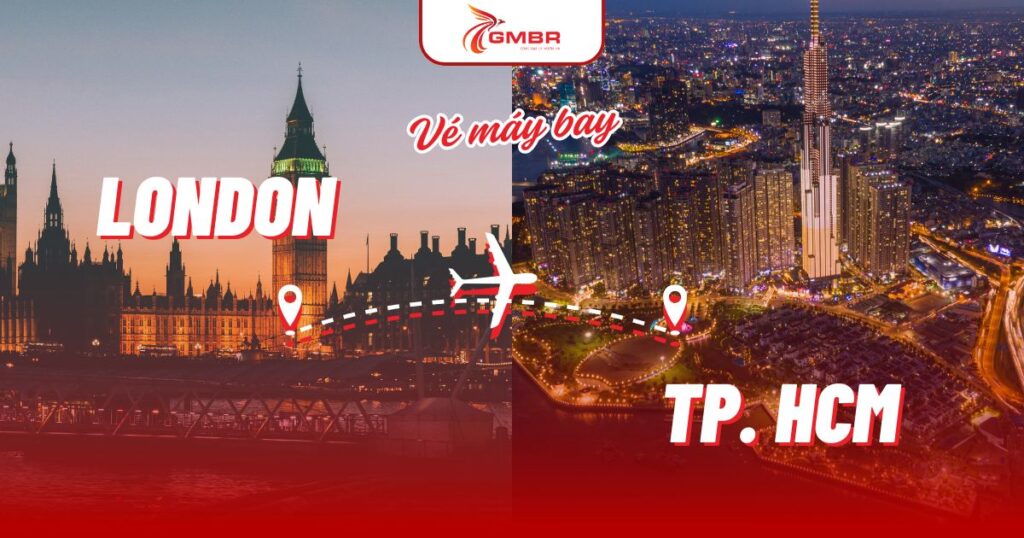 Vé máy bay từ London đi TP. Hồ Chí Minh