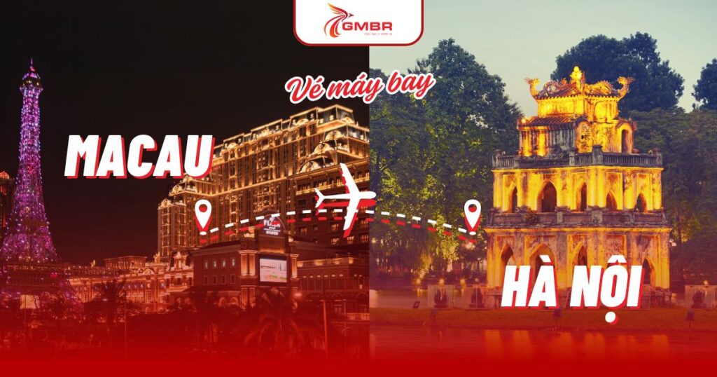 Vé máy bay từ Macau đi Hà Nội