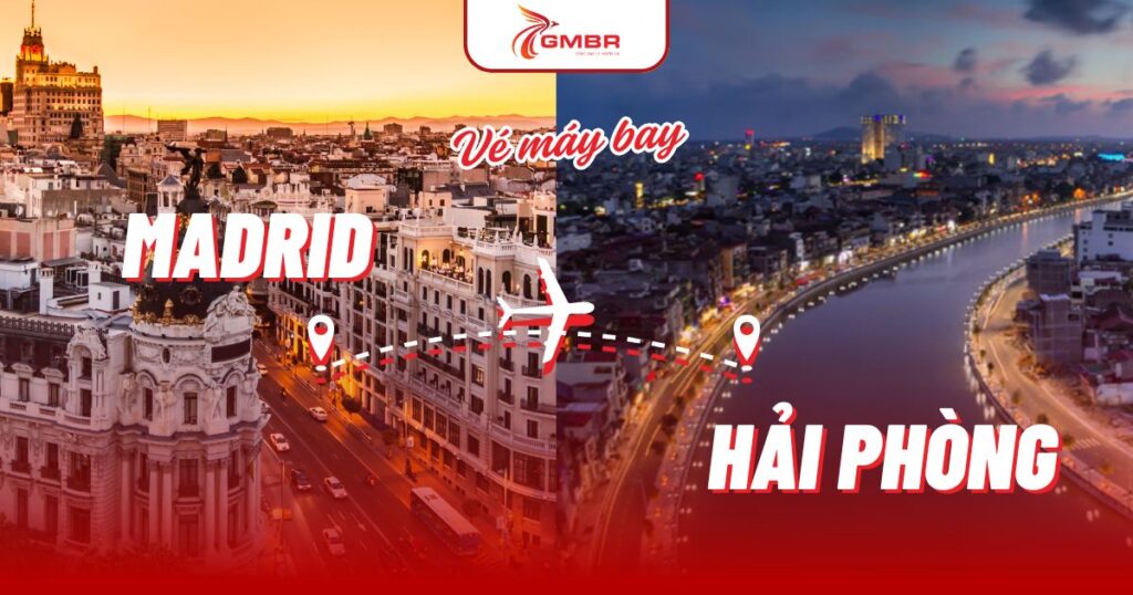 Vé máy bay từ Madrid đi Hải Phòng