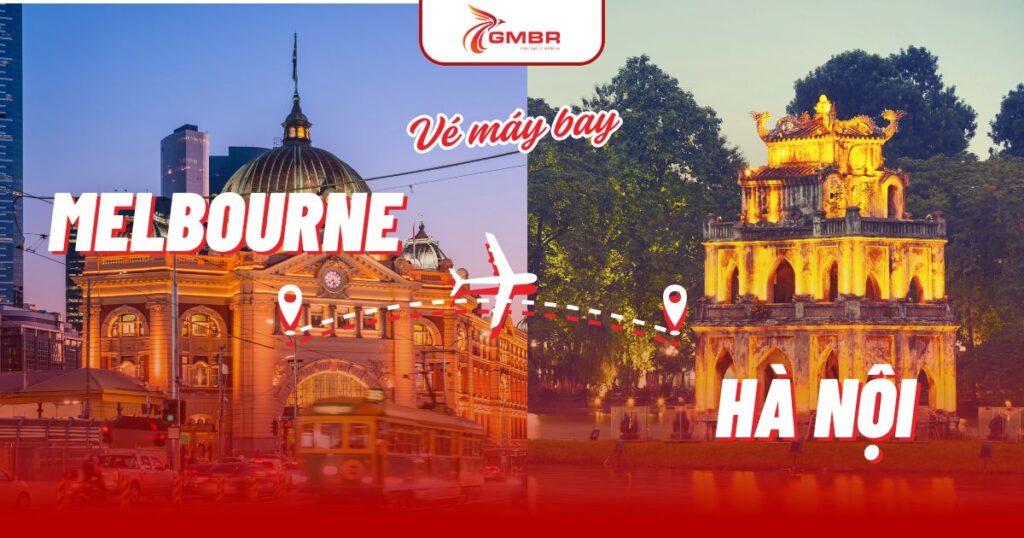Vé máy bay từ Melbourne đi Hà Nội