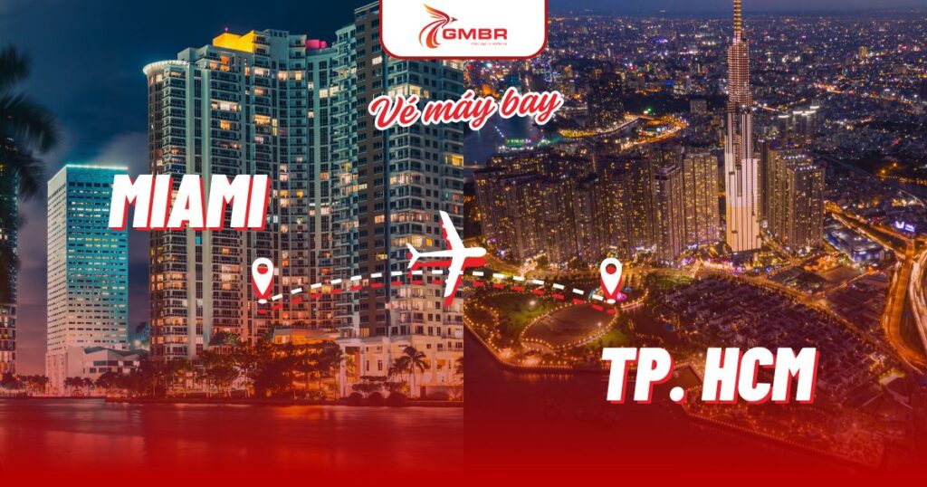 Vé máy bay từ Miami đi TP. Hồ Chí Minh