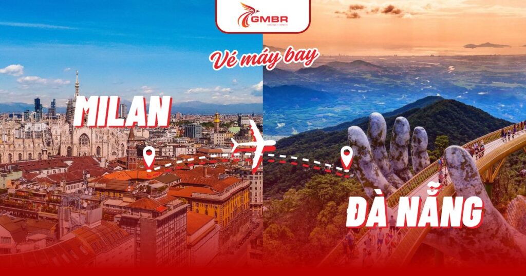 Vé máy bay từ Milan đi Đà Nẵng