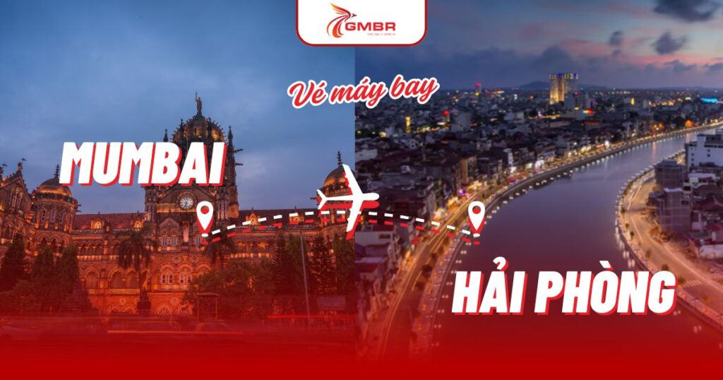Vé máy bay từ Mumbai đi Hải Phòng