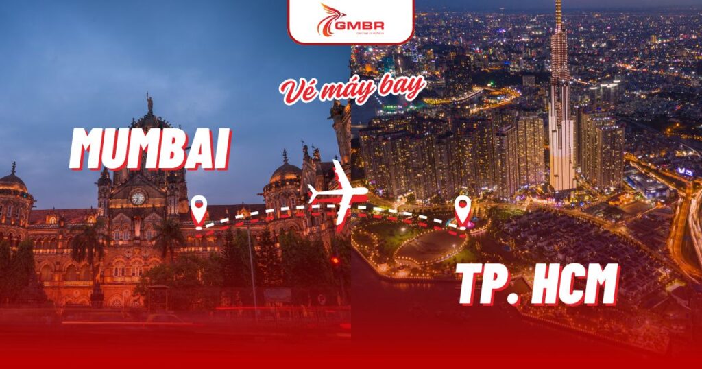 Vé máy bay từ Mumbai đi TP. Hồ Chí Minh