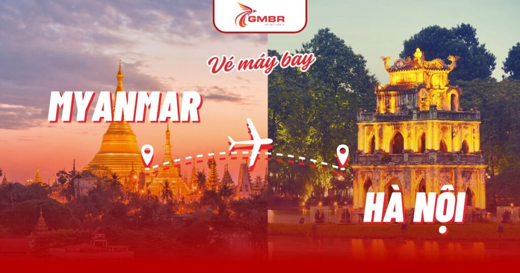 Vé máy bay từ Myanmar đi Hà Nội