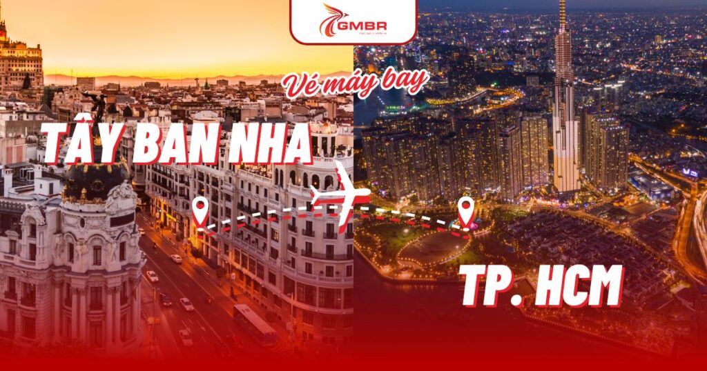 Vé máy bay từ Tây Ban Nha đi TP. Hồ Chí Minh