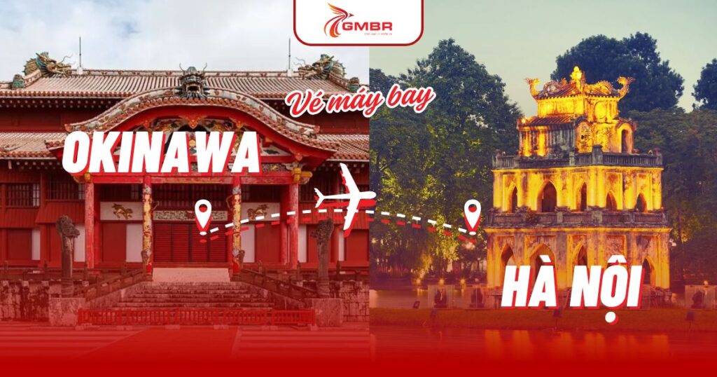Vé máy bay từ Okinawa đi Hà Nội