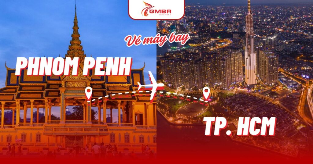 Vé máy bay từ Phnom Penh đi TP. Hồ Chí Minh