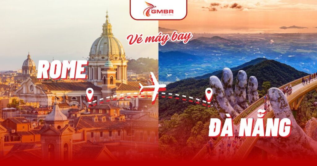 Vé máy bay từ Rome đi Đà Nẵng