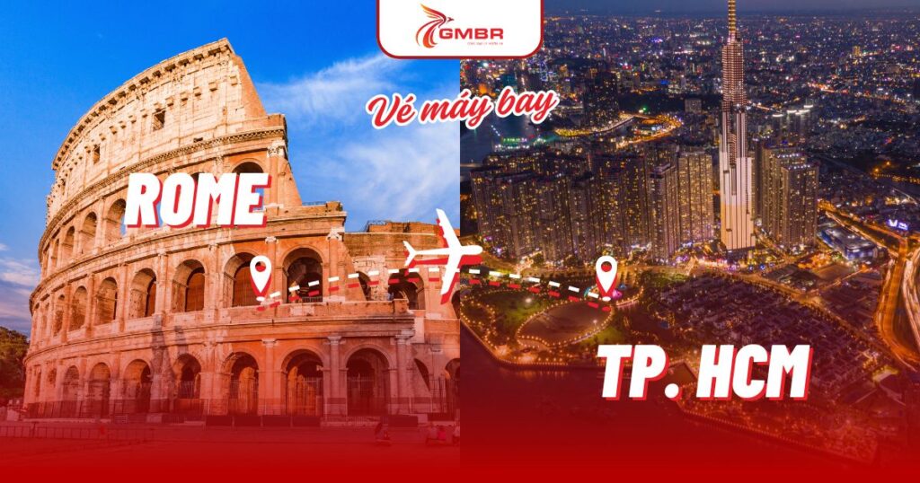 Vé máy bay từ Rome đi TP. Hồ Chí Minh