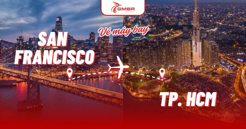 Vé máy bay từ San Francisco đi TP. Hồ Chí Minh