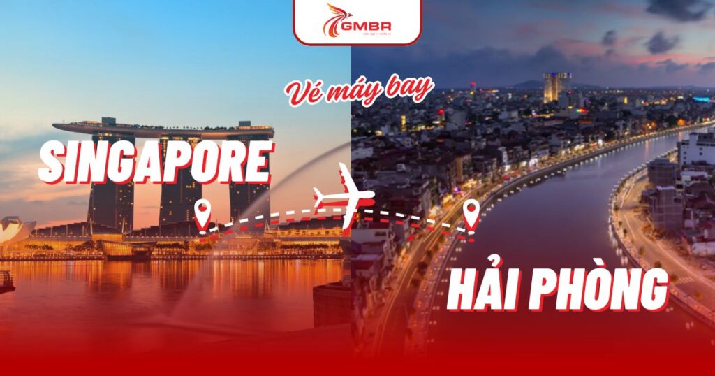 Vé máy bay từ Singapore đi Hải Phòng