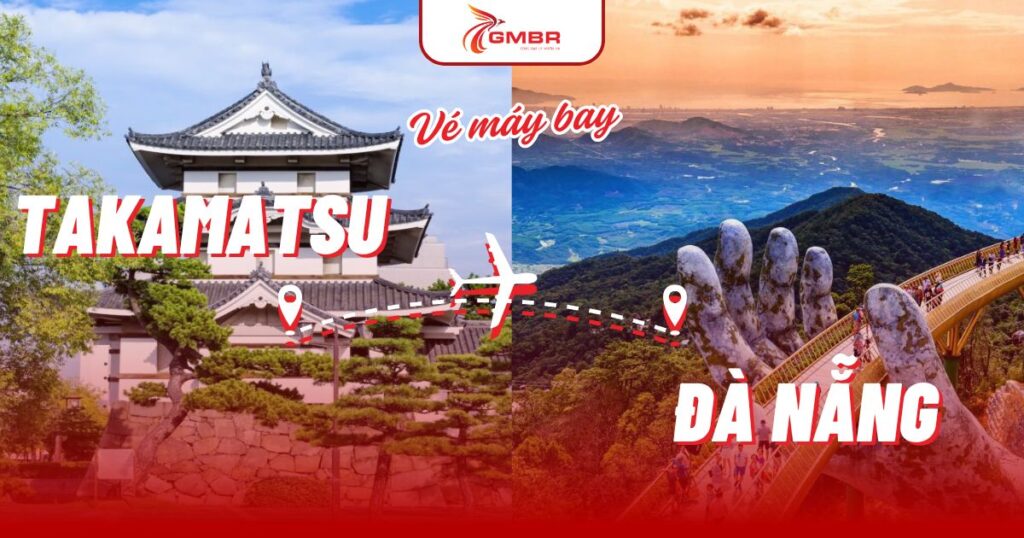 Vé máy bay từ Takamatsu đi Đà Nẵng