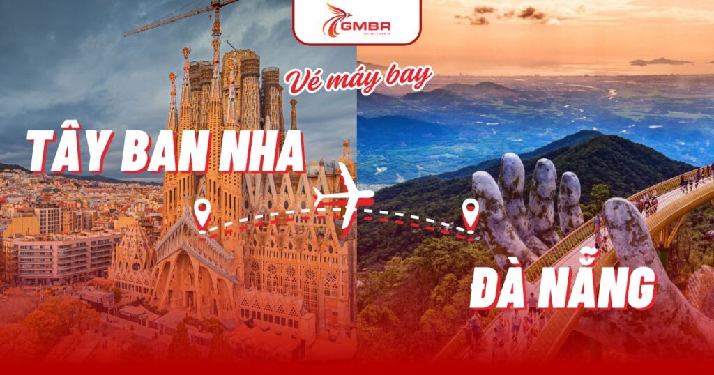 Vé máy bay từ Tây Ban Nha đi Đà Nẵng