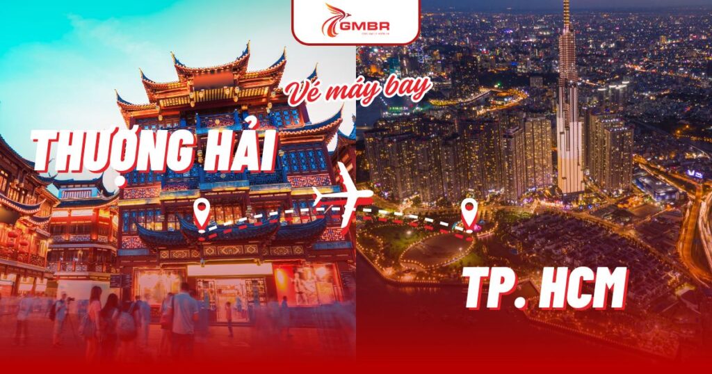 Vé máy bay từ Thượng Hải đi TP. Hồ Chí Minh