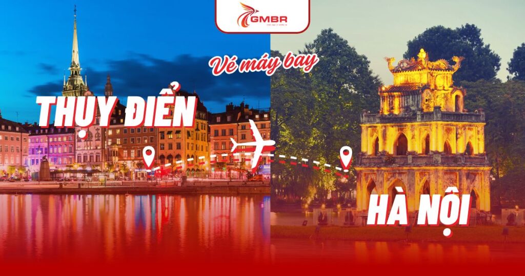 Vé máy bay từ Thụy Điển đi Hà Nội