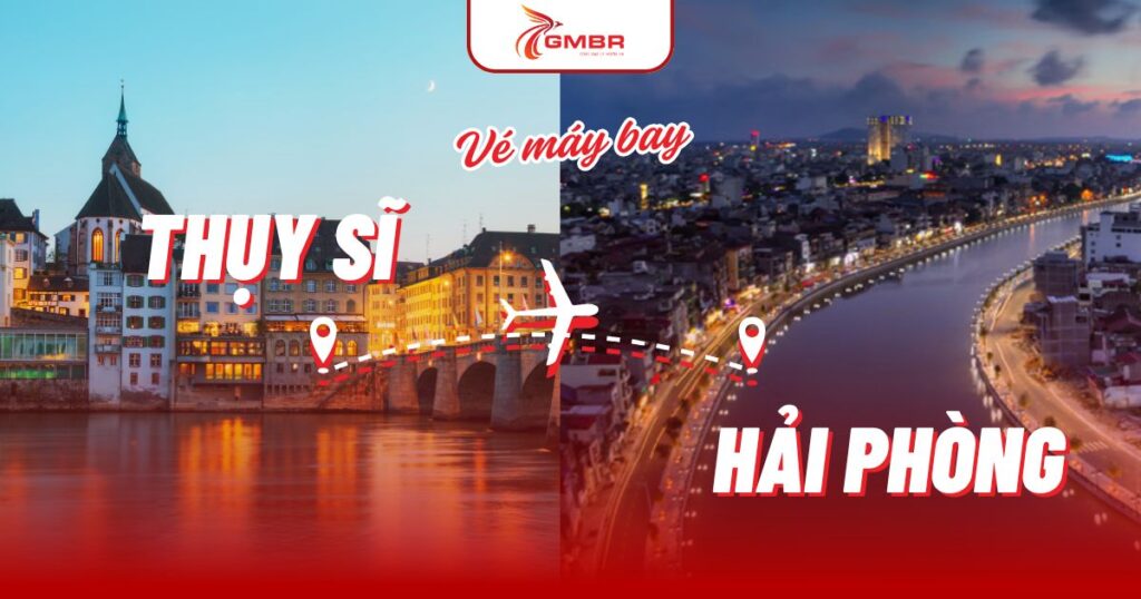 Vé máy bay từ Thụy Sĩ đi Hải Phòng