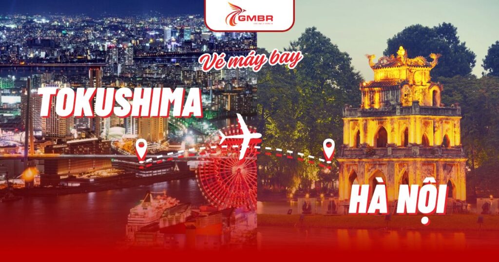 Vé máy bay từ Tokushima đi Hà Nội
