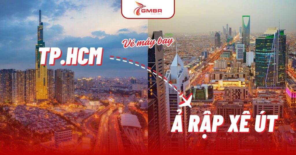 Vé máy bay từ TP. Hồ Chí Minh đi Ả Rập Xê Út
