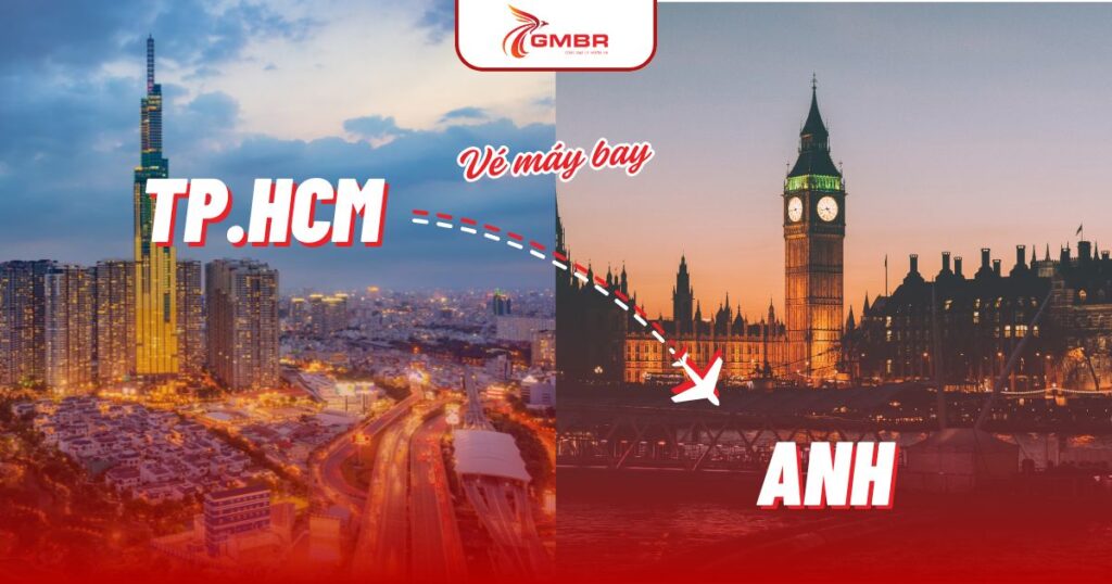 Vé máy bay từ TP. Hồ Chí Minh đi Anh