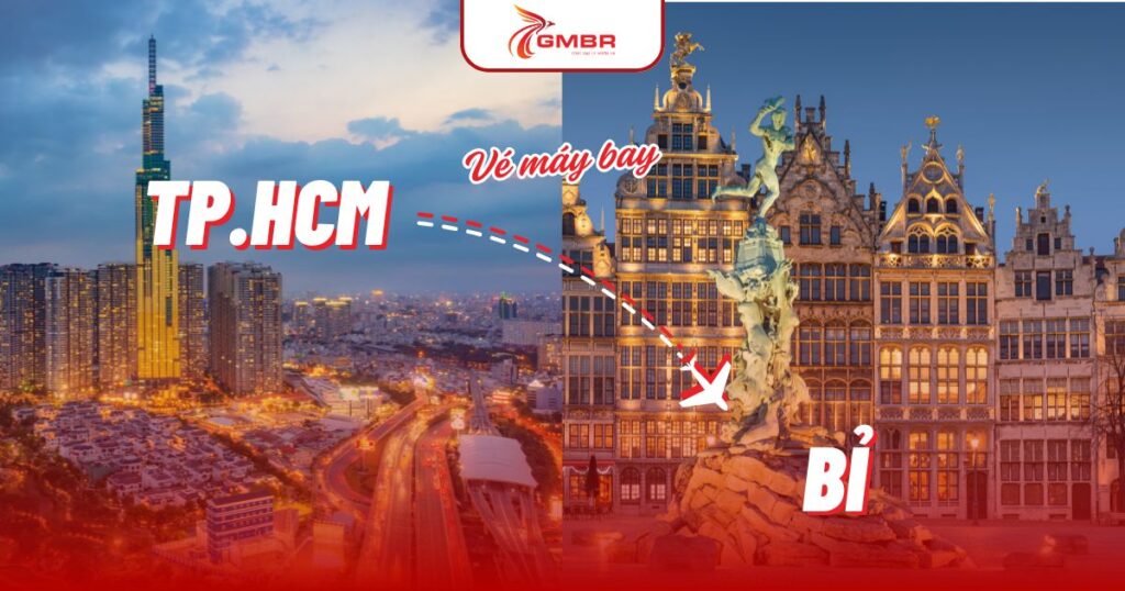 Vé máy bay từ TP. Hồ Chí Minh đi Bỉ