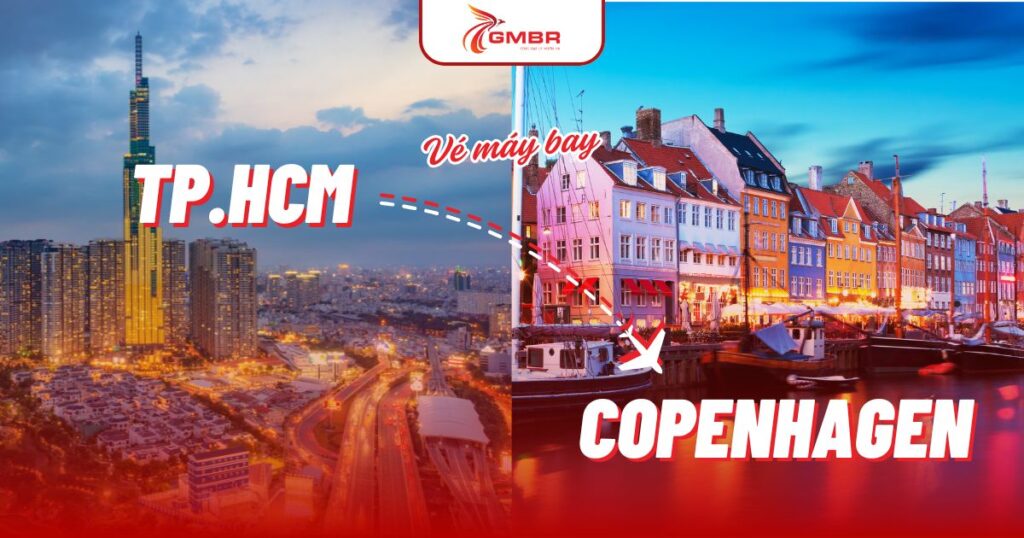 Vé máy bay từ TP. Hồ Chí Minh đi Copenhagen
