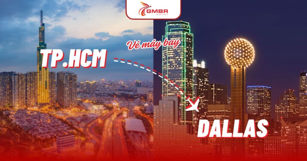 Vé máy bay từ TP. Hồ Chí Minh đi Dallas