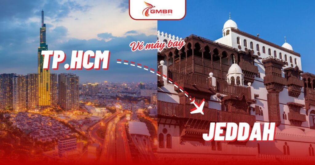 Vé máy bay từ TP. Hồ Chí Minh đi Jeddah