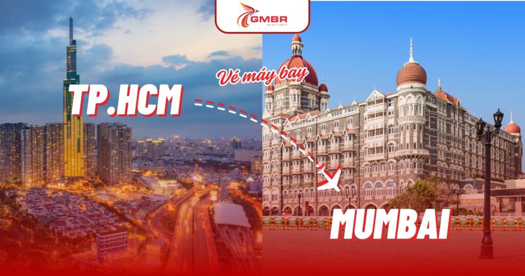 Vé máy bay từ TP. Hồ Chí Minh đi Mumbai