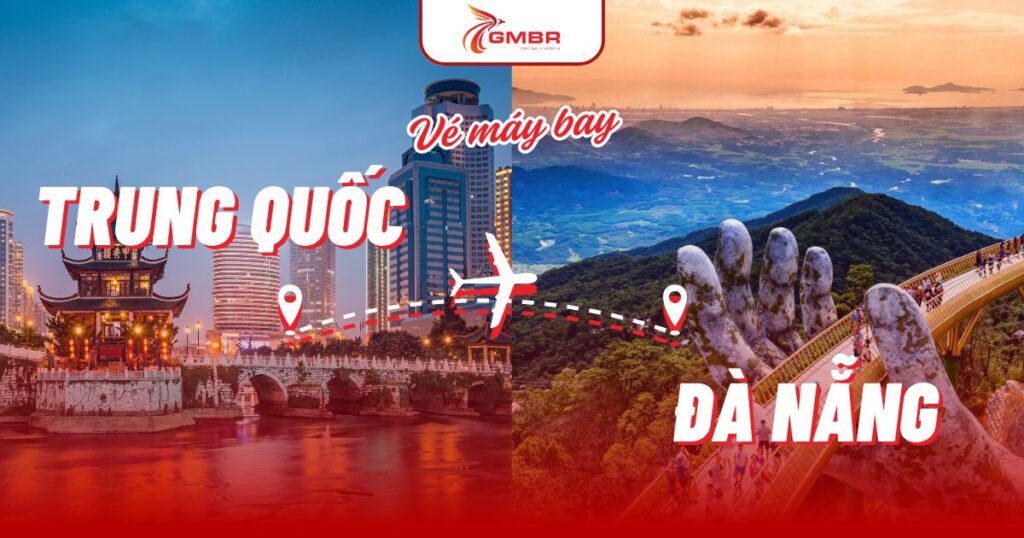 Vé máy bay từ Trung Quốc đi Đà Nẵng