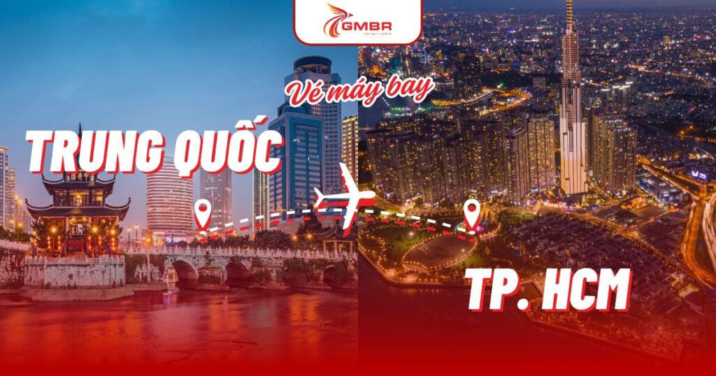 Vé máy bay từ Trung Quốc đi TP. Hồ Chí Minh
