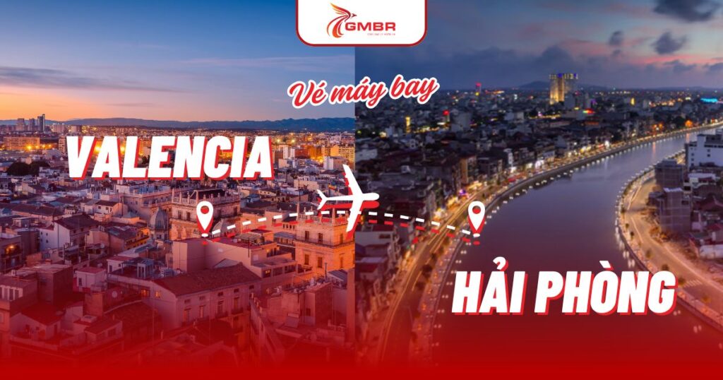 Vé máy bay từ Valencia đi Hải Phòng