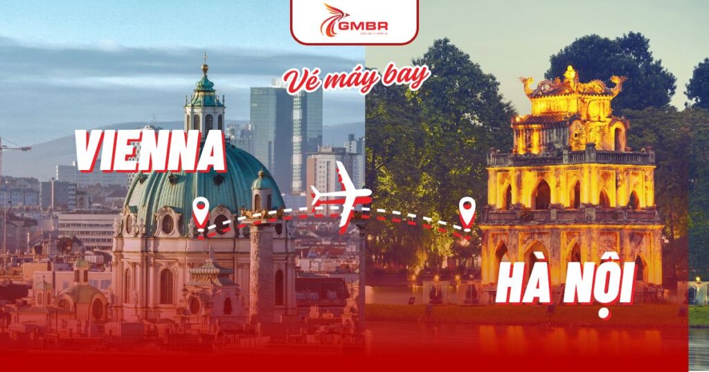 Vé máy bay từ Vienna đi Hà Nội