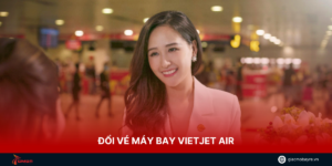 Đổi vé máy bay Vietjet Air