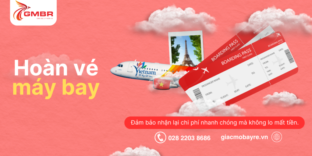 Dịch vụ Hoàn vé của Giấc Mơ Bay Rẻ