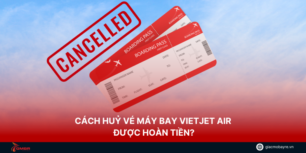 Huỷ vé máy bay Vietjet