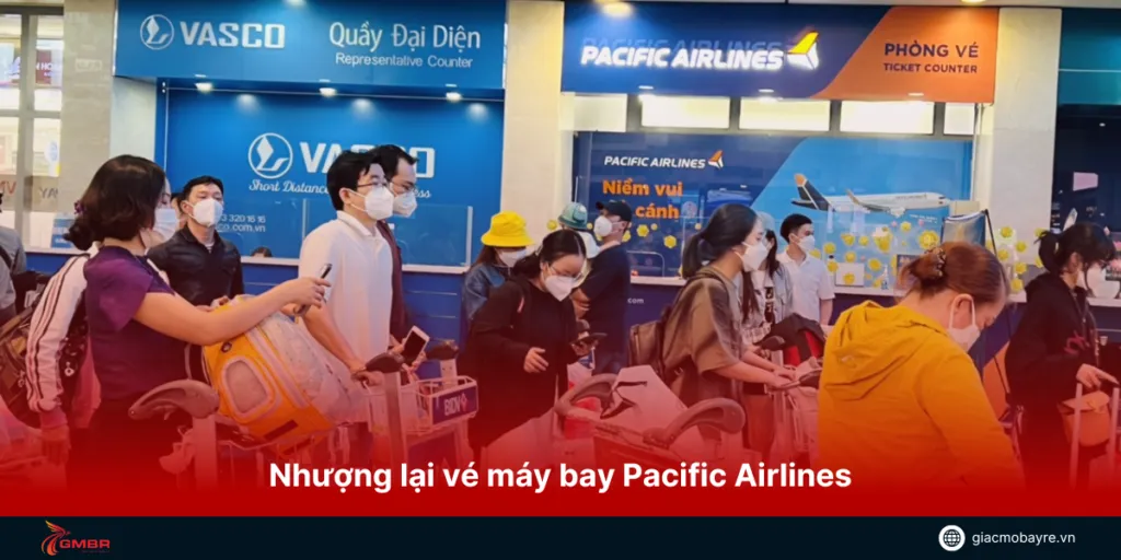 Quy định về nhượng lại vé máy bay Pacific