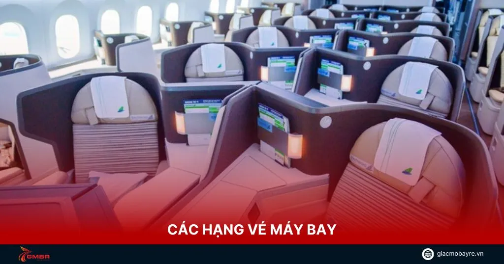 Các hạng vé máy bay phổ biến tại Việt Nam