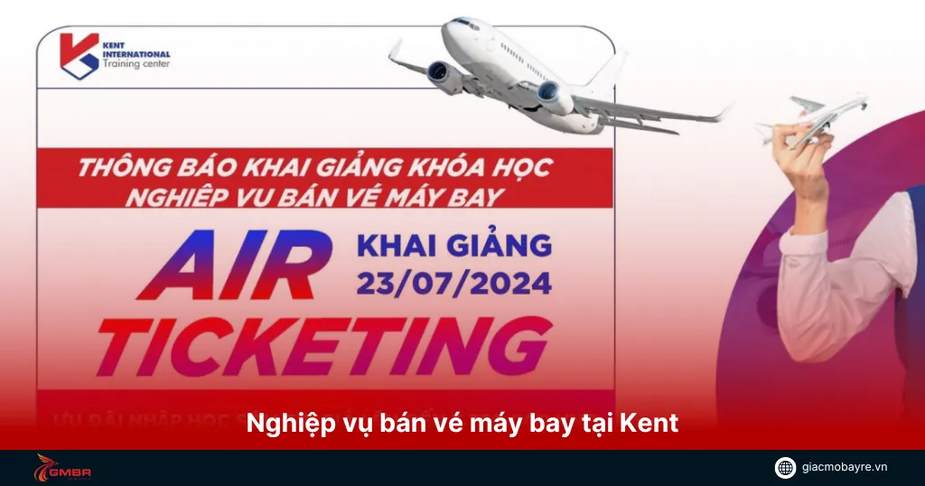 Nghiệp vụ bán vé máy bay tại Kent