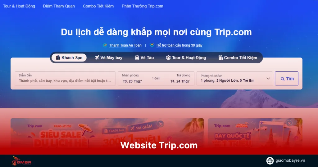 Trip.com sở hữu giao diện trực quan dễ thao tác