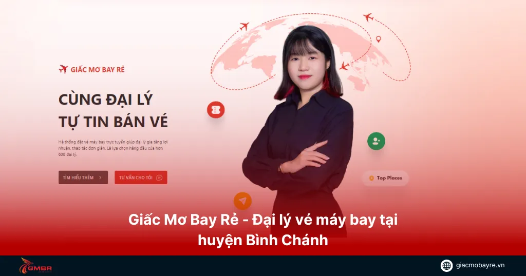 Giấc Mơ Bay Rẻ là đại lý vé máy bay tại huyện Bình Chánh