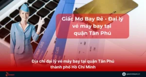 đại lý vé máy bay tại quận tân phú